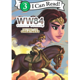 I Can Read Lv 3 - Wonder Woman 1984: Destined for Greatness