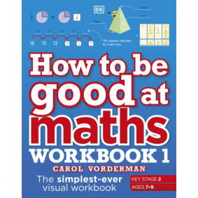 HOW TO BE GOOD AT MATHS WORKBOOK 1