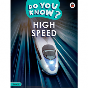 BBC EARTH:DO YOU KNOW? LEVEL 4 DO YOU KNOW? HIGH SPEED