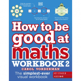 HOW TO BE GOOD AT MATHS WORKBOOK 2