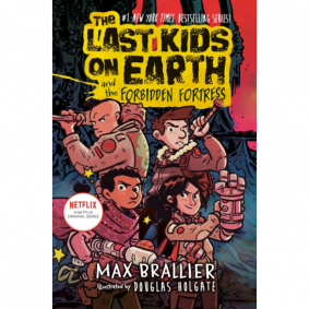 THE LAST KIDS ON EARTH #8 AND THE FORBIDDEN FORTRESS