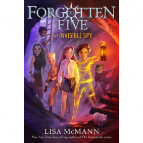 THE FORGOTTEN FIVE #2 THE INVISIBLE SPY
