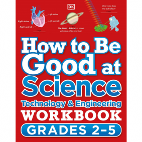 HOW TO BE GOOD AT SCIENCE WORKBOOK GRADE 2-5 (AGES 7-9)