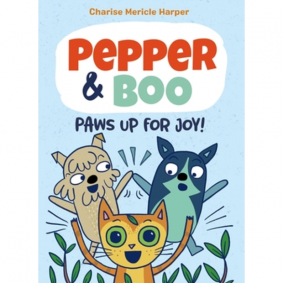 PEPPER & BOO #3 PAWS UP FOR JOY!