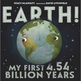 EARTH!MY FIRST 4.54 BILLION YEARS