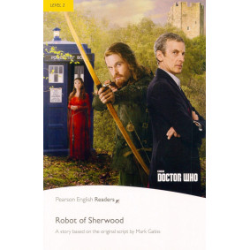 Pearson English Readers Level 2: Doctor Who: Robot of Sherwood