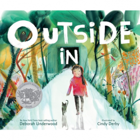 OUTSIDE IN
(CALDECOTT HONOR AWARD WINNER)
