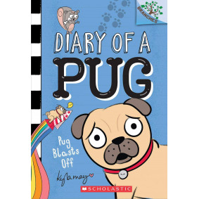 Diary of a Pug 1 - Pug Blasts Off