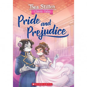 Thea Stilton Classic Tales: Pride And Prejudice