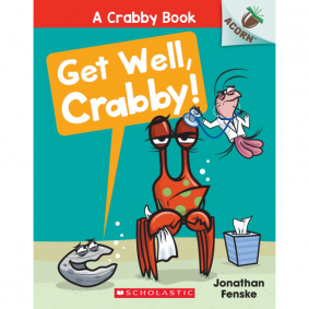 CRABBY BOOK #4: GET WELL,CRABBY!
