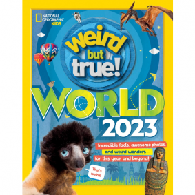 WEIRD BUT TRUE WORLD 2023