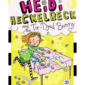 Heidi Heckelbeck 10 - Heidi Heckelbeck and the Tie-Dyed Bunny