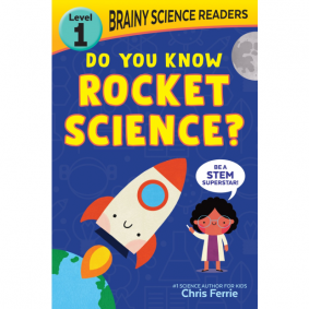 BRAINY SCIENCE READERS LEVEL 1 DO YOU KNOW ROCKET SCIENCE?